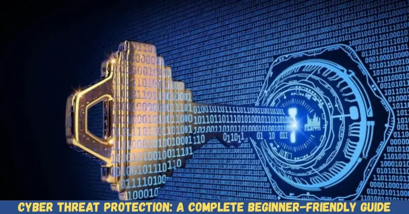 cyber threat protection a complete beginner-friendly guide