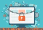 online privacy tips for beginners & experts