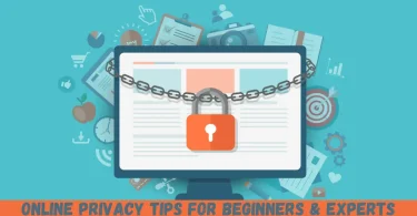online privacy tips for beginners & experts