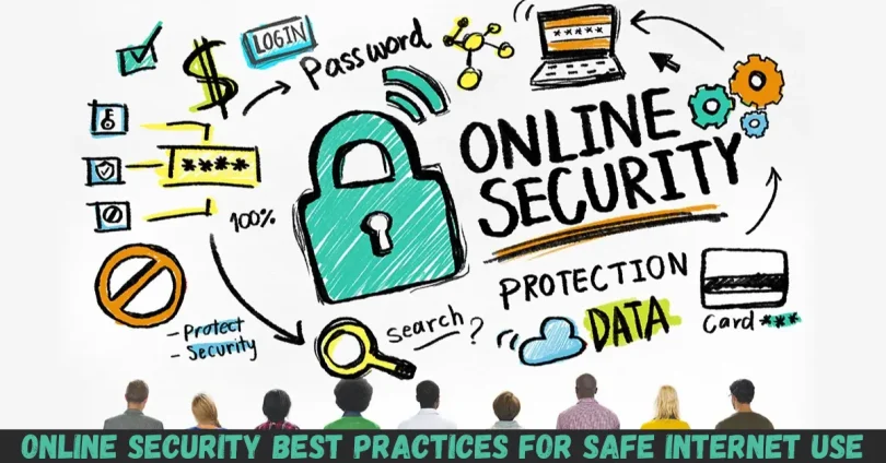 online security best practices for safe internet use